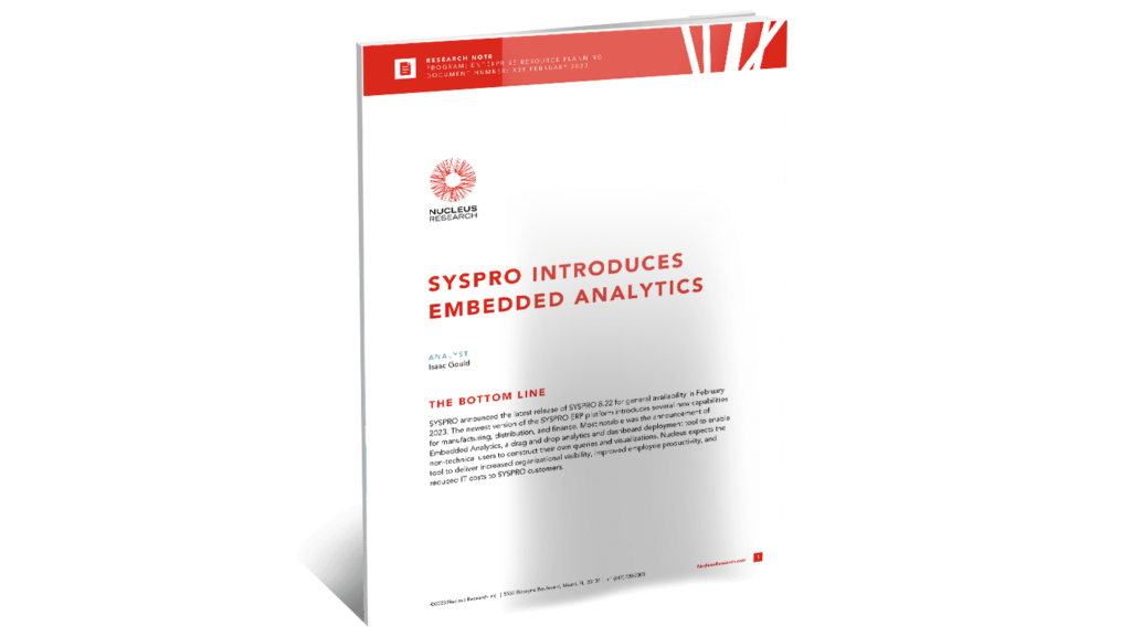 Nucleus Research Report - SYSPRO Introduces Embedded Analytics - SYSPRO ERP SYSTEM